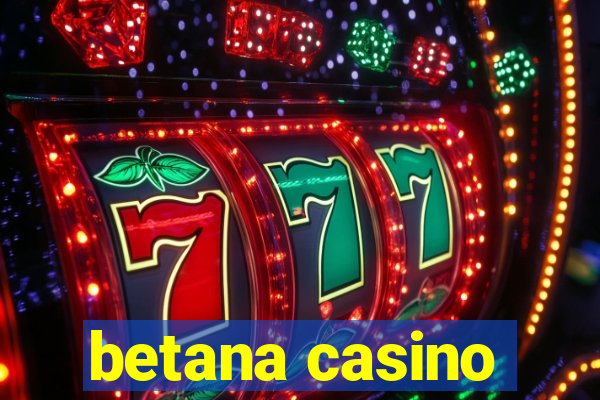 betana casino