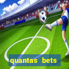 quantas bets existem no brasil