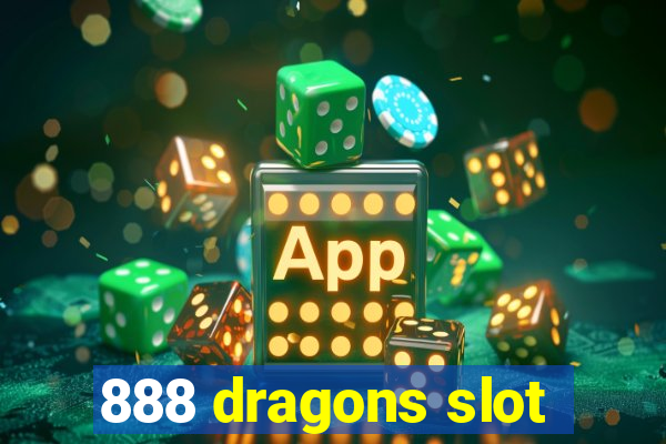 888 dragons slot