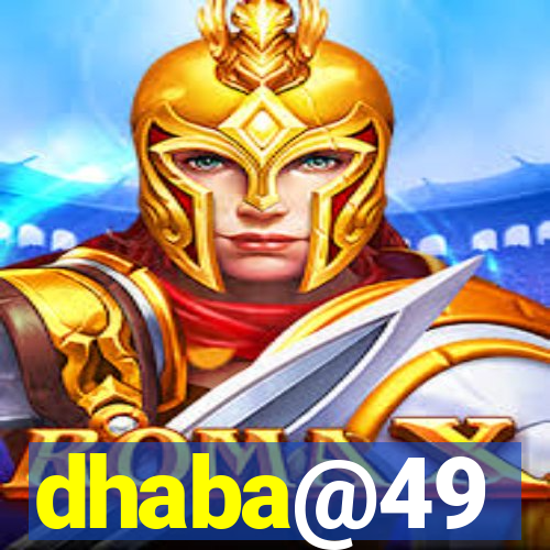 dhaba@49