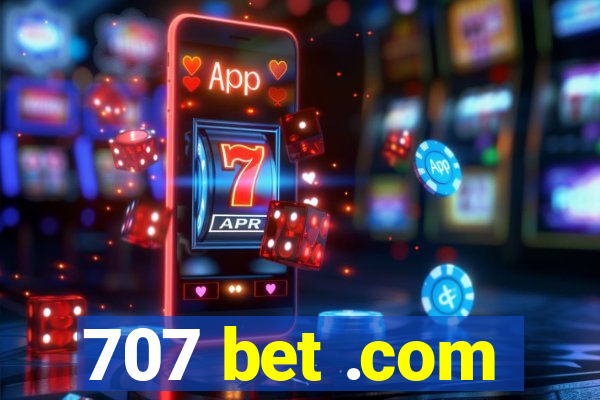 707 bet .com