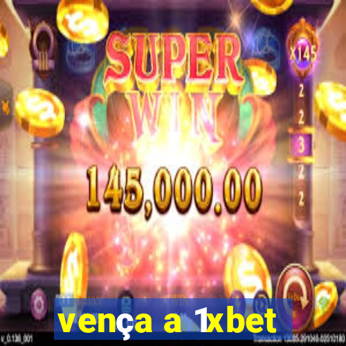 vença a 1xbet