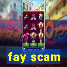 fay scam