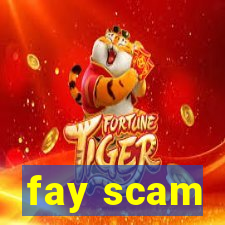 fay scam