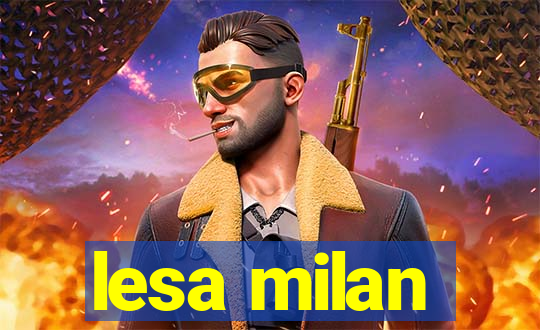 lesa milan