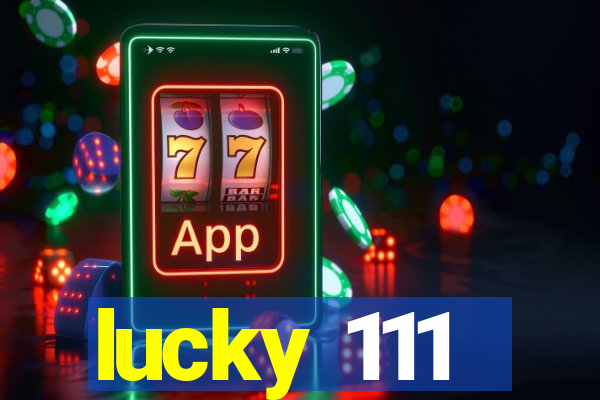 lucky 111