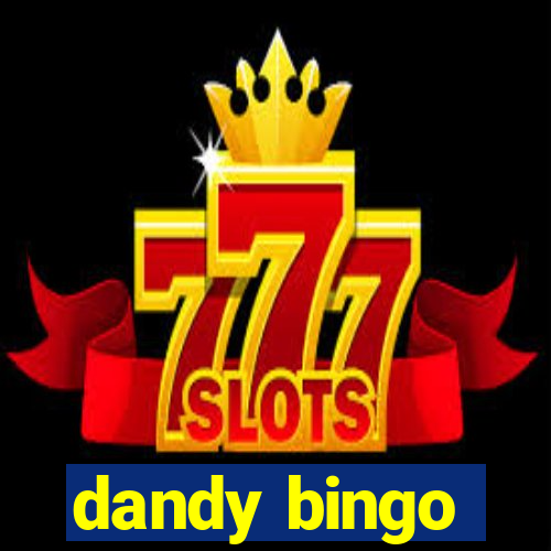 dandy bingo