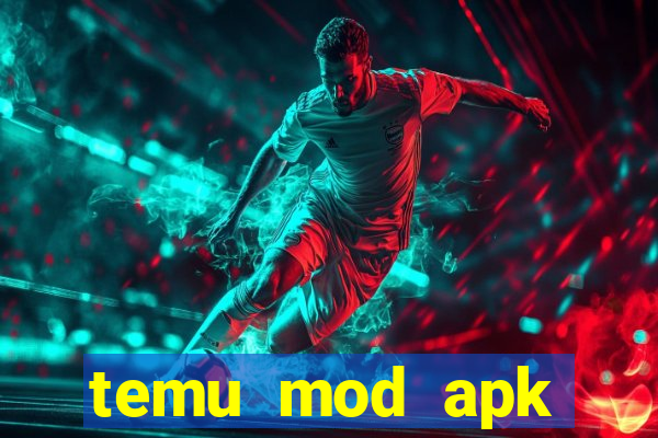 temu mod apk unlimited money