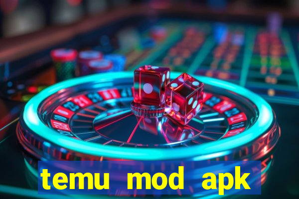 temu mod apk unlimited money