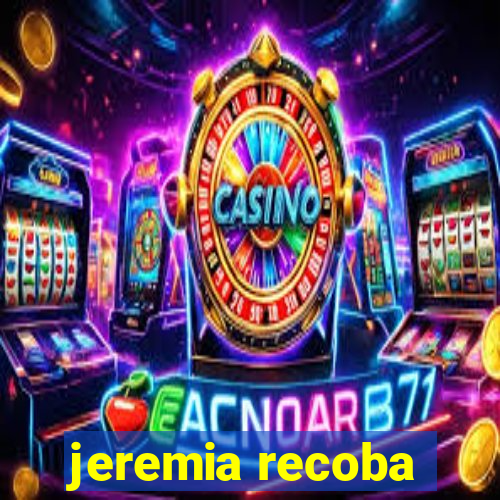 jeremia recoba