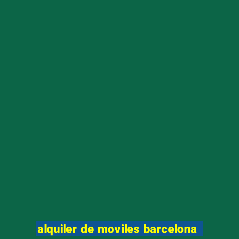 alquiler de moviles barcelona