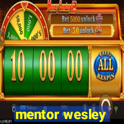 mentor wesley