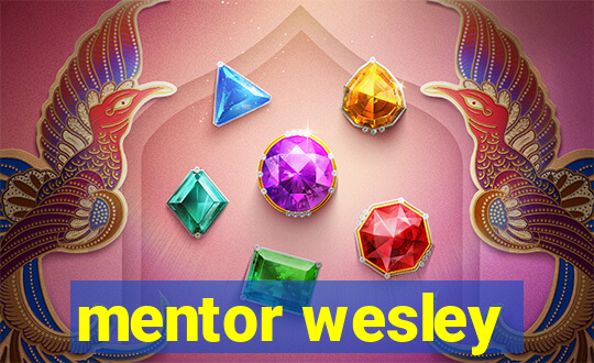 mentor wesley