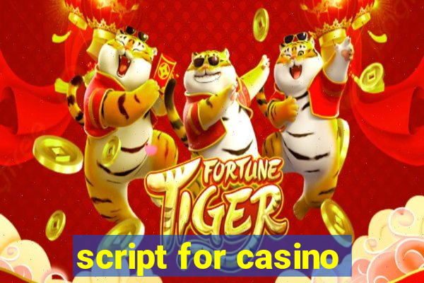 script for casino