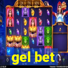 gel bet