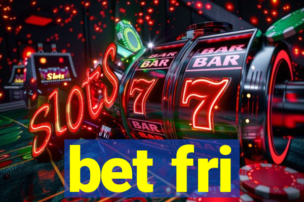 bet fri