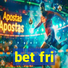 bet fri