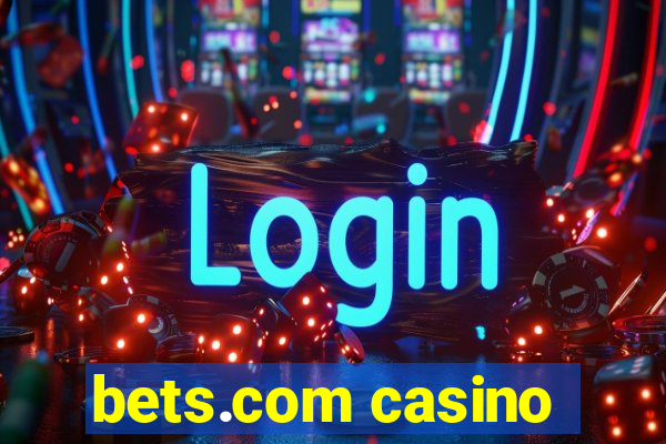 bets.com casino