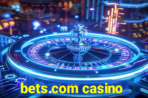 bets.com casino