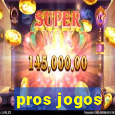 pros jogos