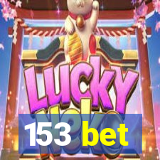 153 bet