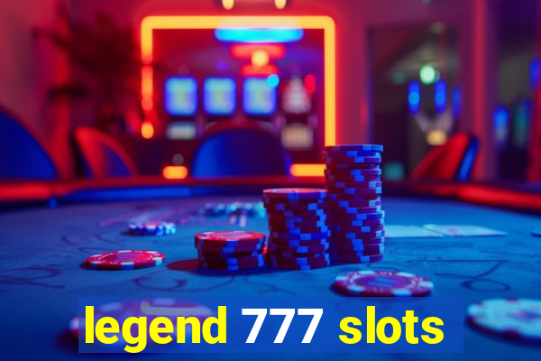 legend 777 slots