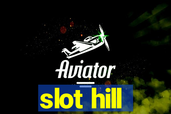 slot hill