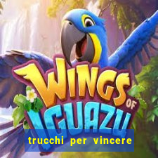 trucchi per vincere alle slot da bar