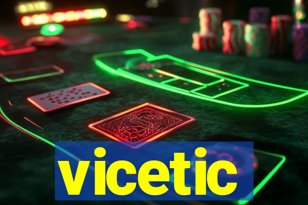 vicetic