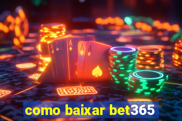 como baixar bet365