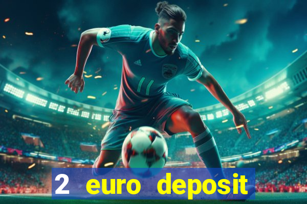 2 euro deposit casinos ireland