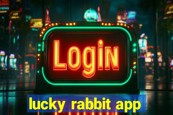 lucky rabbit app