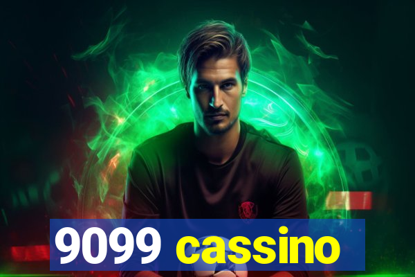 9099 cassino