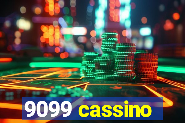 9099 cassino