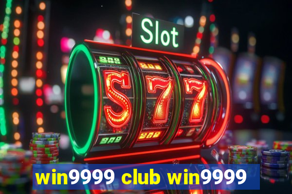 win9999 club win9999