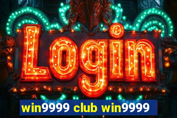 win9999 club win9999