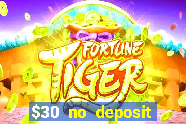 $30 no deposit bonus casino