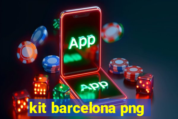 kit barcelona png