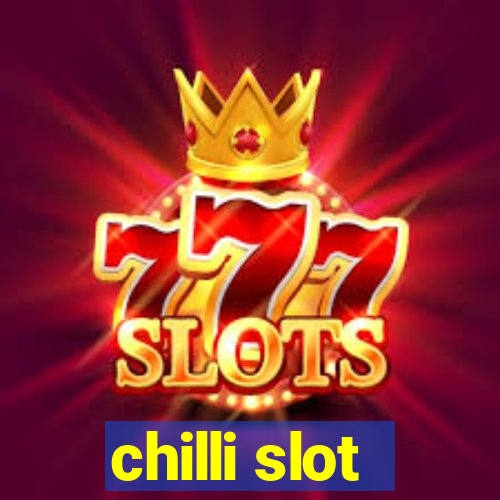 chilli slot