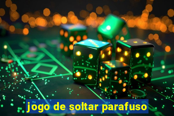 jogo de soltar parafuso