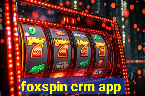 foxspin crm app