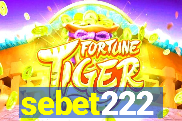 sebet222