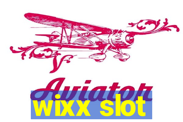 wixx slot