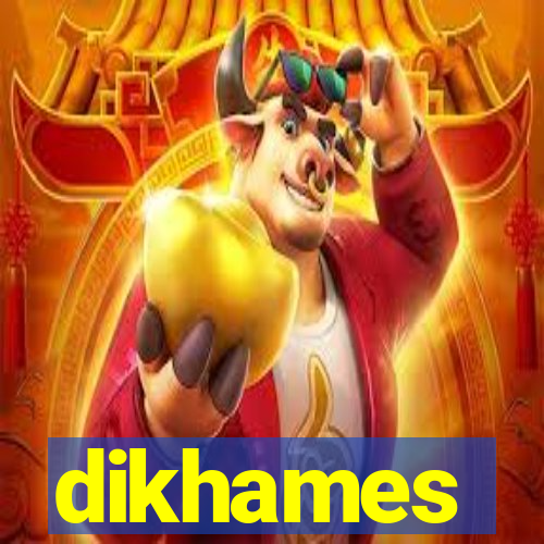 dikhames