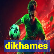 dikhames