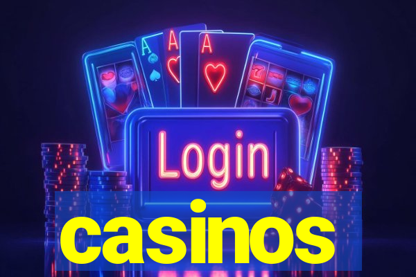 casinos