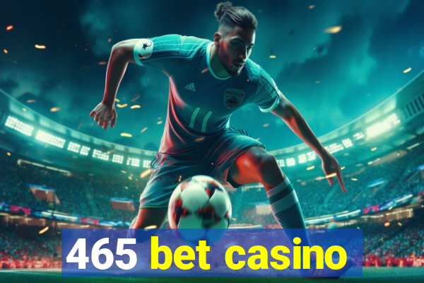 465 bet casino