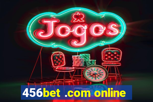 456bet .com online