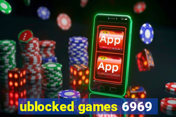 ublocked games 6969