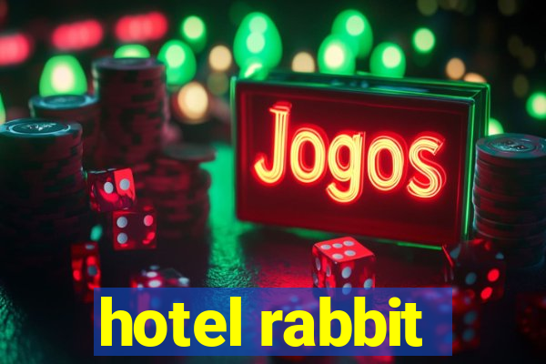 hotel rabbit